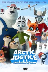 Arctic Justice : Thunder Squad (2019)