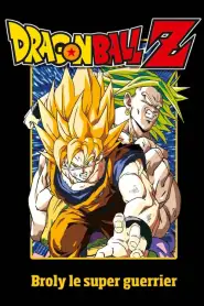 Dragon Ball Z – Broly le super guerrier (1993) VF