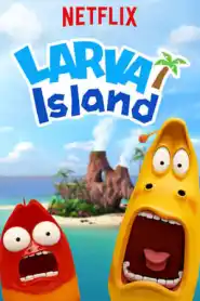 Larva Island Saison 1 VF