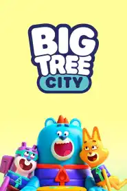 Big Tree City Saison 1 VF