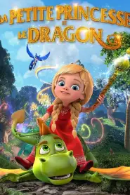 La Petite Princesse et le Dragon (2018) VF