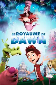 Le Royaume de Dawn (2018) VF