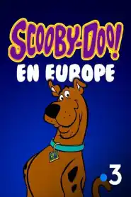 Scooby-Doo en Europe Saison 1 VF