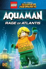 LEGO DC Comics Super Héros : Aquaman – Rage of Atlantis (2018) VF