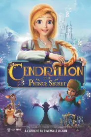 Cendrillon et le Prince Secret (2018) VF Episode 