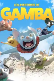 Les aventures de Gamba (2015) VF