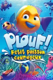 Plouf ! Petit poisson courageux (2019) VF