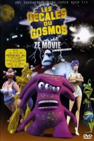 Les Décalés du cosmos, Ze Movie (2008) VF