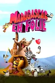 Madagascar en folie (2013) VF