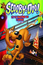 Scooby-Doo! et le fantôme de l’opéra (2013) VF